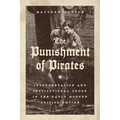 The Punishment of Pirates: Interpretation and Institutional Order in the Early Modern British Empire