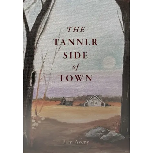 The Tanner Side of Town