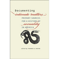 Documenting Intimate Matters: Primary Sources for a History of Sexuality in America