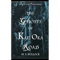 The Ghosts of Kali Oka Road