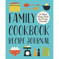 Family Cookbook Recipe Journal: A Blank Recipe Book for Family Favorites