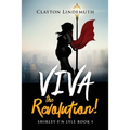 Shirley F'N Lyle: VIVA the REVOLUTION