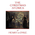 The Christmas Stories of Henry van Dyke