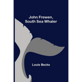 John Frewen, South Sea Whaler