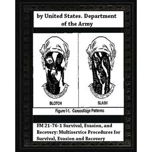 FM 21-76-1 Survival, Evasion, and Recovery: Multiservice Procedures for Survival