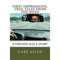 First Impressions: True Tales from the Road