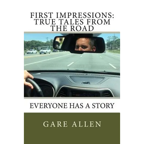 First Impressions: True Tales from the Road
