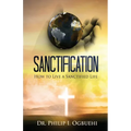 Sanctification: How to Live a Sanctified Life