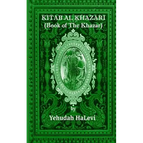 Kitab Al Khazari: (Book of the Khazar)