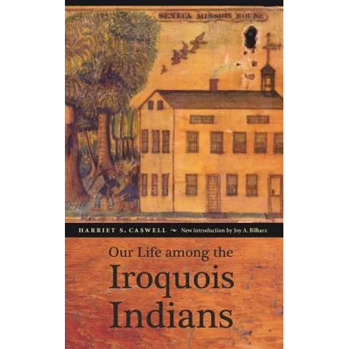 Our Life Among the Iroquois Indians