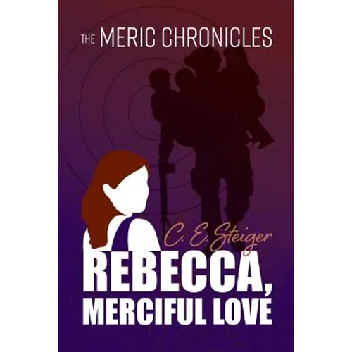 The MERIC Chronicles: Rebecca, Merciful Love