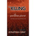 The Killing of Paradise Planet
