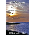 A Miracle Healing: Surviving Fungal Meningitis