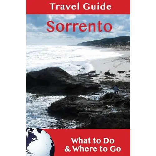 Sorrento Travel Guide: What to Do & Where to Go