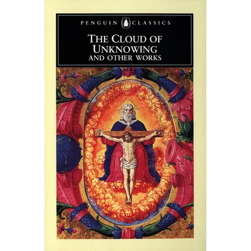 The Cloud of Unknowing and Other Works