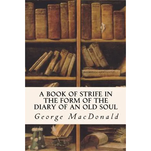 A Book of Strife in the Form of the Diary of an Old Soul