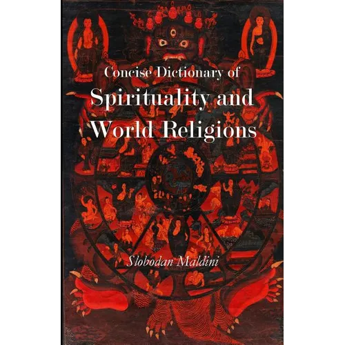 Concise Dictionary of Spirituality and World Religions