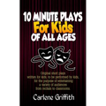 10 Minute Plays for Kids of All Ages