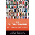 The Opioid Epidemic: What Everyone Needs to Know