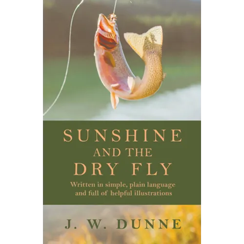 Sunshine and the Dry Fly