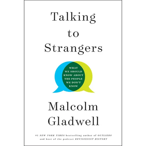 Talking to Strangers: What We Should Know about the People We Don't Know