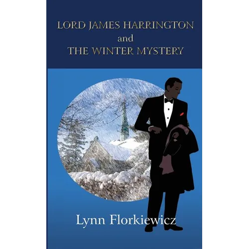 Lord James Harrington and the Winter Mystery