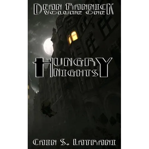 Dean Rannick Volume One: Hungry Nights