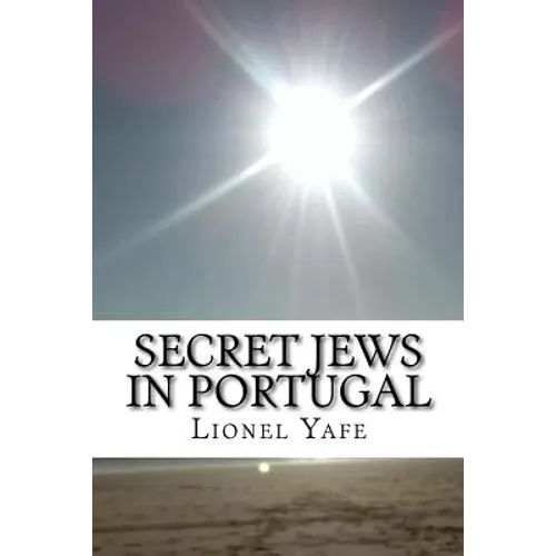 Secret Jews in Portugal: Marranos