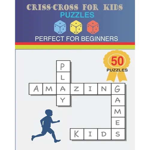 Criss-Cross For Kids Puzzles: Perfect For Beginners