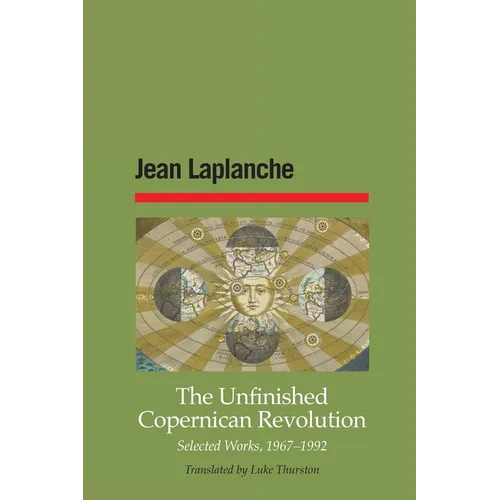 The Unfinished Copernican Revolution: Selected Works, 1967-1992