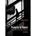 Poverty and Power: The Problem of Structural Inequality
