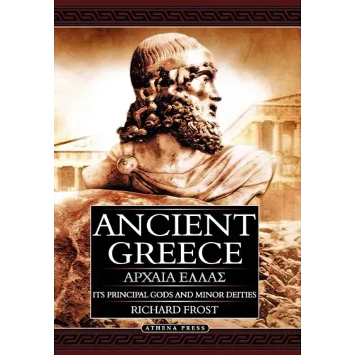 Ancient Greece: Its Principal Gods and Minor Deities - 2nd Edition (Hardback)