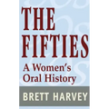 The Fifties: A Women's Oral History