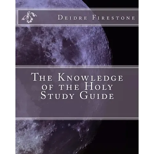 The Knowledge of the Holy Study Guide