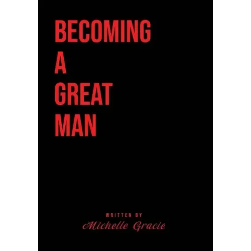 Becoming A Great Man