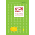 The Multiple Sclerosis Manifesto: Action to Take, Principles to Live By