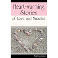 Heart-warming Stories of Love and Miracles