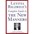 Letitia Baldrige's Complete Guide to the New Manners for the '90s: A Complete Guide to Etiquette
