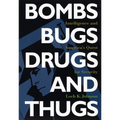 Bombs, Bugs, Drugs, and Thugs: Intelligence and America's Quest for Security