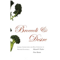 Broccoli and Desire: Global Connections and Maya Struggles in Postwar Guatemala