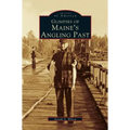 Glimpses of Maine's Angling Past