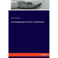 An Autobiography of the Rev. Josiah Henson