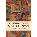 Bushido, the Soul of Japan