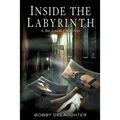 Inside the Labyrinth: A Bo Landry Thriller