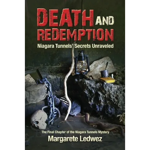 Death and Redemption: Niagara Tunnels' Secrets Unraveled