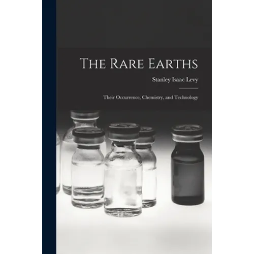 The Rare Earths: Their Occurrence, Chemistry, and Technology
