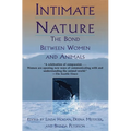 Intimate Nature: The Bond Between Women and Animals