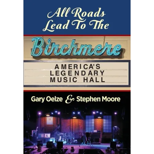 All Roads Lead to The Birchmere: America's Legendary Music Hall
