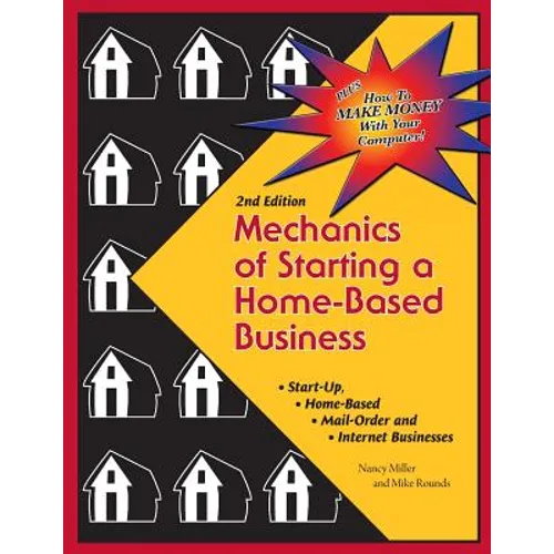 Mechanics of Starting A Home Based Business - 2nd edition