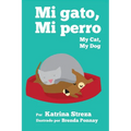 My Cat, My Dog / Mi Gato, Mi Perro